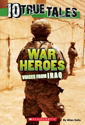 War Heroes from Iraq (10 True Tales) - Zullo, Allan