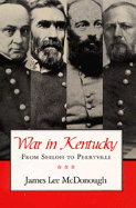 War in Kentucky: Shiloh Perryville