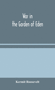 War in the Garden of Eden