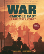 War in the Middle East: A Reporter's Story: Black September and the Yom Kippur War