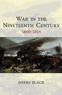 War in the Nineteenth Century: 1800-1914