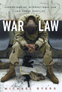 War Law: Understanding International Law and Armed Conflict - Byers, Michael