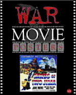 War Movie Posters: The Illustrated History of Movies Through Posters - Hershenson, Bruce (Editor)