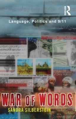 War of Words: Language, Politics and 9/11 - Silberstein, Sandra