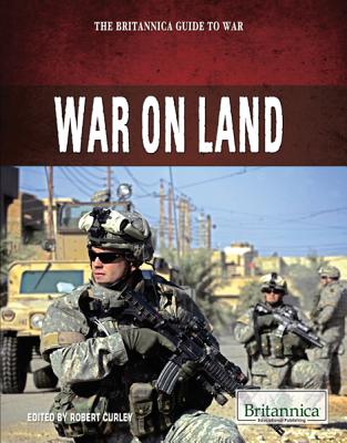 War on Land - Curley, Robert (Editor)