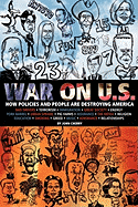 War on U.S.: How Policies and People Are Destroying America