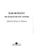 War or Peace?: The Search for New Answers