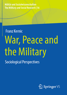 War, Peace and the Military: Sociological Perspectives