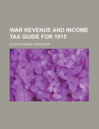 War Revenue and Income Tax Guide for 1915