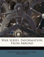 War Series, Information from Abroad