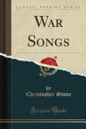 War Songs (Classic Reprint)