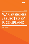 War Speeches: Selected by R. Coupland