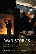 War Stories: The Causes and Consequences of Public Views of War