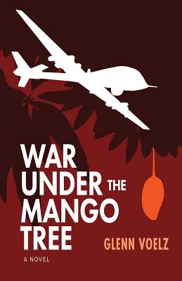 War Under the Mango Tree - Voelz, Glenn