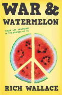 War & Watermelon