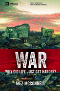 War - Why Did Life Just Get Harder?: Why Did Life Just Get Harder?