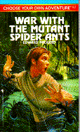 War with the Mutant Spider Ants - Packard, Edward