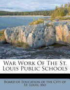 War Work of the St. Louis Public Schools