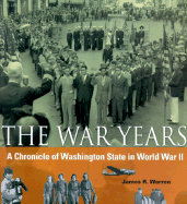 War Years: A Chronicle of Washington State in World War II