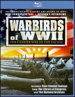 Warbirds of WWII: The Carrier War in the Pacific [Blu-ray]