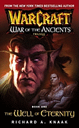 Warcraft: War of the Ancients #1: The Well of Eternity: The Well of Eternity