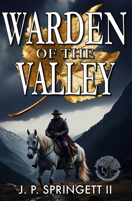 Warden of the Valley - Springett, J P, II