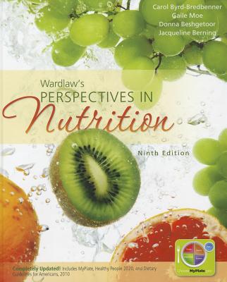 Wardlaw's Perspectives in Nutrition - Wardlaw, Gordon M, Professor, PhD, and Byrd-Bredbenner, Carol Moe, and Moe, Gaile