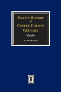 Ward's History of Coffee County, Georgia