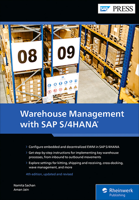 Warehouse Management with SAP S/4hana: Embedded and Decentralized Ewm - Sachan, Namita, and Jain, Aman