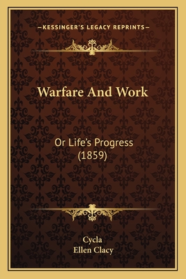 Warfare and Work: Or Life's Progress (1859) - Cycla, and Clacy, Ellen