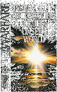 Warfare: Discovering the Reality of the Unseen World