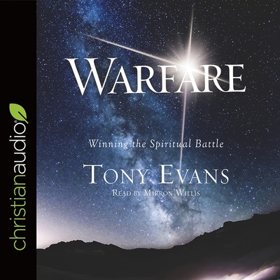 Warfare: Winning the Spiritual Battle - Willis, Mirron (Read by), and Evans, Tony