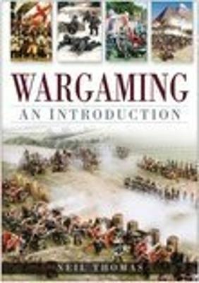 Wargaming: An Introduction - Thomas, Neil