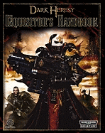 Warhammer 40,000 Roleplay: The Inquisitor's Handbook: A Player's Guide to Dark Heresy - Black Industies
