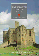 Warkworth Castle - Moffat, Hazel, and Walmsley, David (Editor)