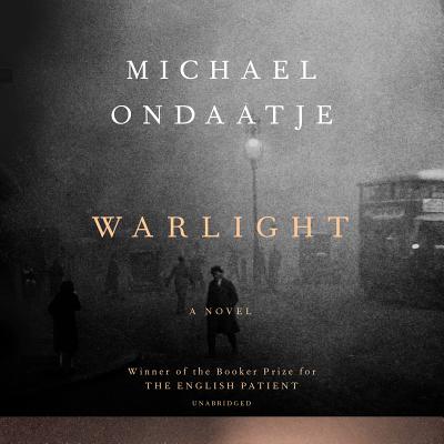 Warlight - Ondaatje, Michael, and West, Steve (Read by)