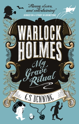 Warlock Holmes - My Grave Ritual - Denning, G S