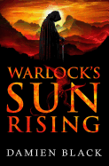 Warlock's Sun Rising: A Dark Fantasy Epic