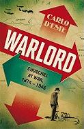 Warlord: Churchill at War: 1874-1945