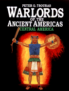 Warlords of the Ancient Americas: Central America