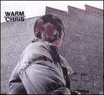 Warm Chris