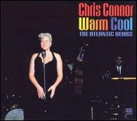 Warm Cool: The Atlantic Years - Chris Connor