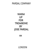 Warm Up for Trombone by Jose Pardal Vol.XX: London