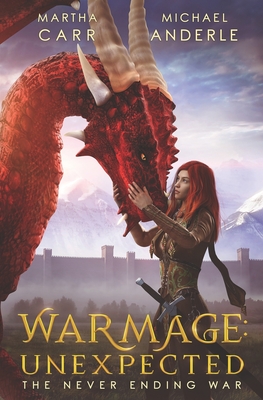 WarMage: Unexpected - Anderle, Michael, and Carr, Martha