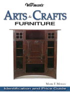 Warman's Arts & Crafts Furniture Price Guide: Identification & Price Guide