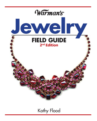 Warman's Jewelry Field Guide - Flood, Kathy