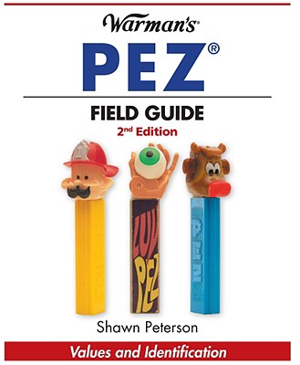 Warman's Pez Field Guide: Values and Identification - Peterson, Shawn
