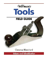 Warman's Tools Field Guide: Values and Identification