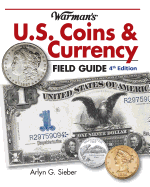 Warman's U.S. Coins & Currency Field Guide: Values and Identification