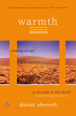Warmth: Coming of Age at the End of Our World - Sherrell, Daniel